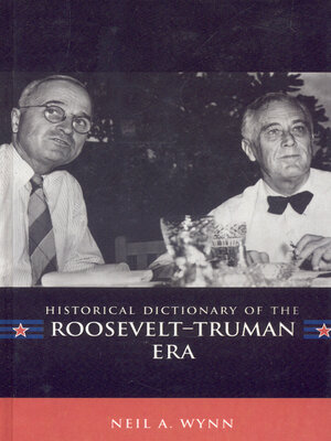 cover image of Historical Dictionary of the Roosevelt-Truman Era